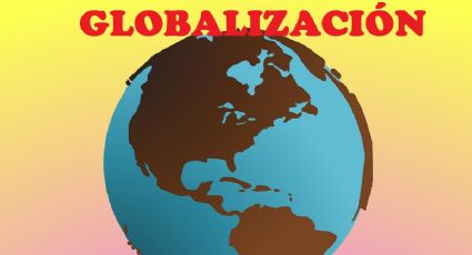 ¿Qué es la globalización y qué efectos tiene?