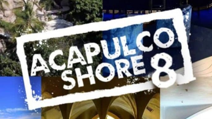 Acapulco Shore: Arranca la filmación de la octava temporada y FILTRAN a los supuestos CONFIRMADOS