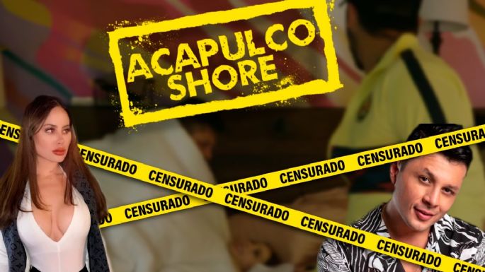 Acapulco Shore 7: Las escenas censuradas del encuentro entre Nacha y Jey