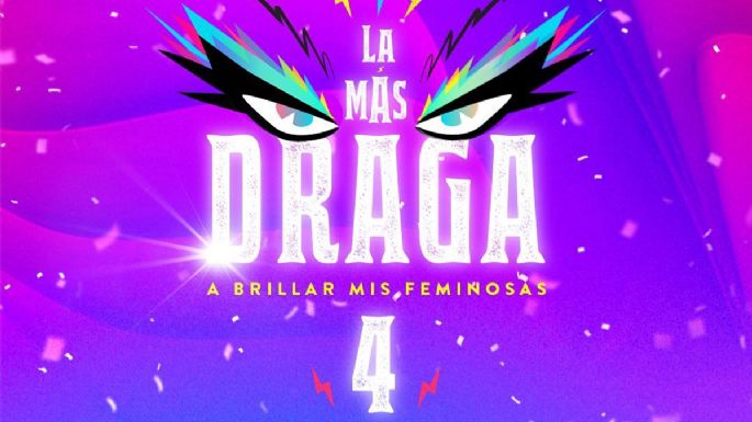 La Más Draga 4: HORARIO y dónde ver el ESTRENO de la cuarta temporada del reality