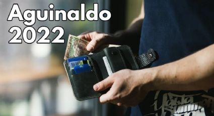 ¿Cómo se calcula el Aguinaldo 2022 y cuándo lo depositan?