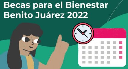 ¿Cuándo llega la Beca Benito Juárez 2022 preparatoria y cómo solicitarla?