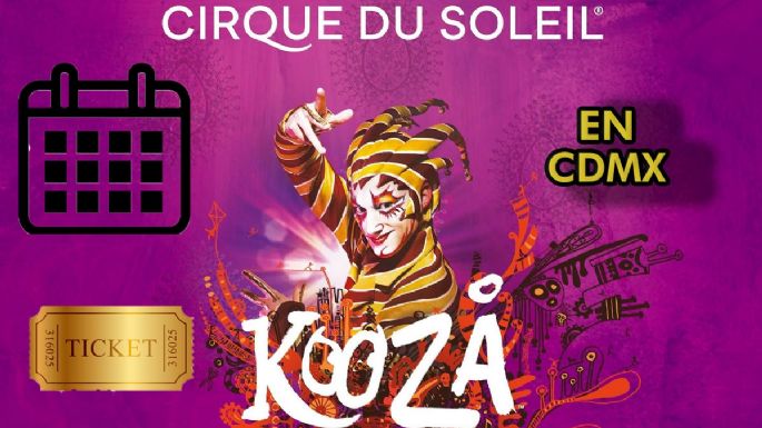 Kooza by Cirque du Soleil en CDMX 2022: precio de boletos y fechas