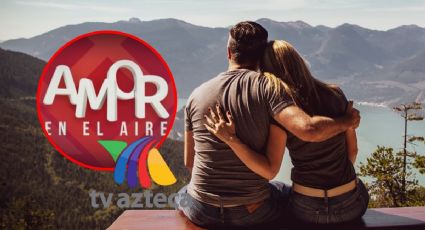 Amor en el Aire: Esto es lo que necesitas para ser parte del nuevo reality show de TV Azteca