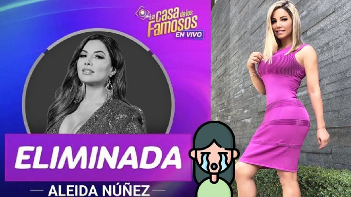 Aleida Núñez es la quinta ELIMINADA de La Casa de los Famosos: salió casi humillada