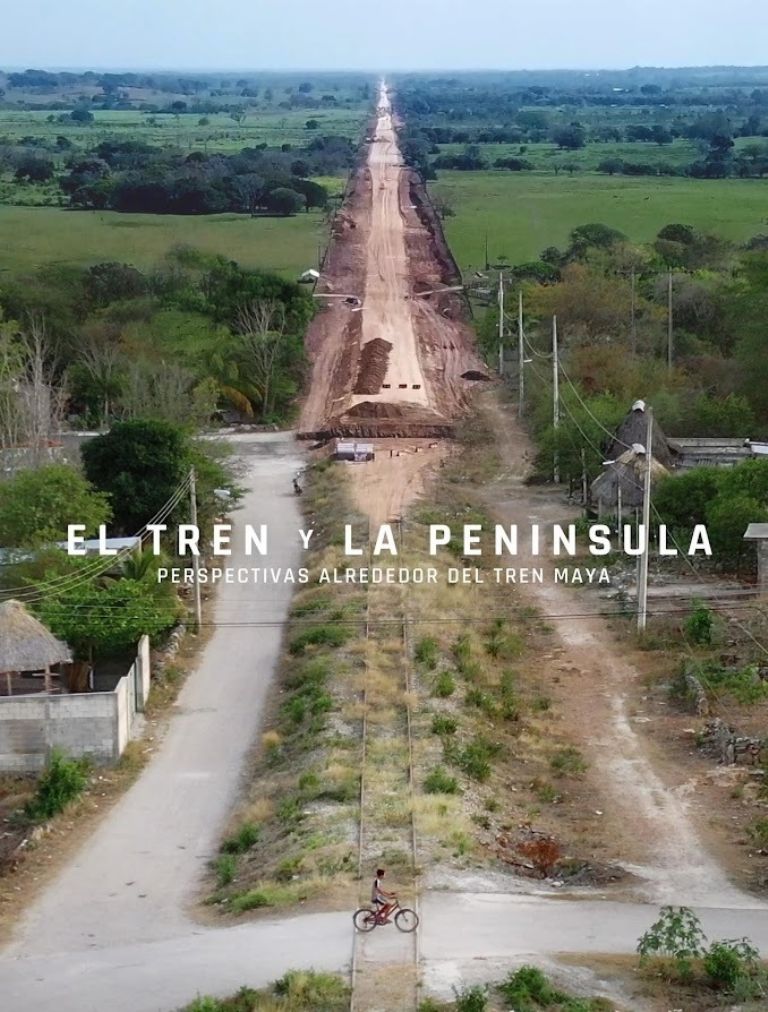 el tren y la península documental tren maya